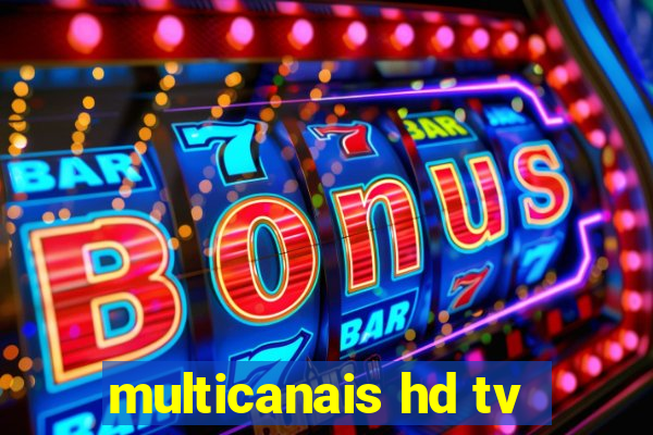 multicanais hd tv